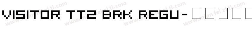 Visitor TT2 BRK Regu字体转换